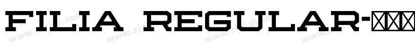 Filia Regular字体转换 Filia Regular字体转换